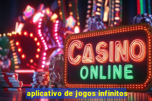 aplicativo de jogos infinitos